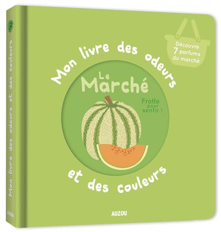 MON LIVRE DES ODEURS ET DES COULEURS - LE MARCHE