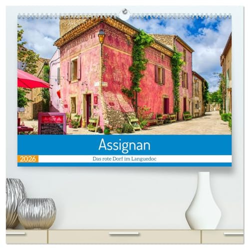 Assignan - Das rote Dorf im Languedoc (hochwertiger Premium Wandkalender 2026 DIN A2 quer), Kunstdruck in Hochglanz: Spaziergang durch eines der farbenfrohesten Dörfer im Languedoc (CALVENDO Orte)