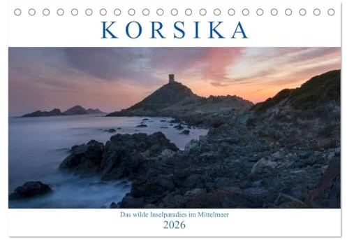 Korsika, das wilde Inselparadies im Mittelmeer (Tischkalender 2026 DIN A5 quer), CALVENDO Monatskalender: Verzaubernde Landschaftsfotografien der beliebten Mittelmeerinsel. (CALVENDO Orte)