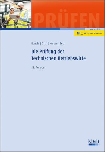 Die Prüfung der Technischen Betriebswirte (Prüfungsbücher für Betriebswirte und Meister)