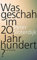 Was geschah im 20. Jahrhundert?: Unterwegs zu einer Kritik der extremistischen Vernunft (suhrkamp taschenbuch)