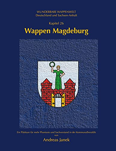 Wappen Magdeburg: Wunderbare Wappenwelt