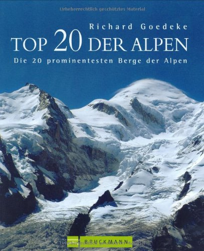 Giganten der Alpen: Die 20 prominentesten Berge der Alpen