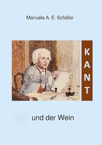 Anna's WeinKulTour / Kant und der Wein