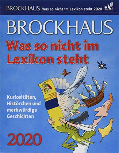 Brockhaus Was so nicht im Lexikon steht Brockhaus. Tischkalender 2020. Tageskalendarium. Blockkalender. Format 12,5 x 16 cm: Kuriositäten, Histörchen und merkwürdige Geschichten