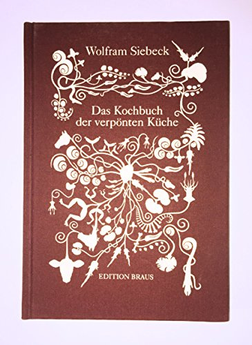 Das Kochbuch der verpönten Küche
