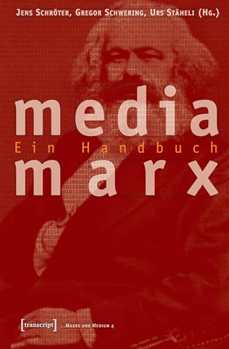 Media Marx: Ein Handbuch (Masse und Medium)