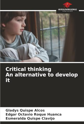 Critical thinking An alternative to develop it