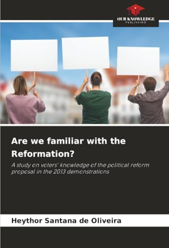 Are we familiar with the Reformation?: A study on voters' knowledge of the political reform proposal in the 2013 demonstrations