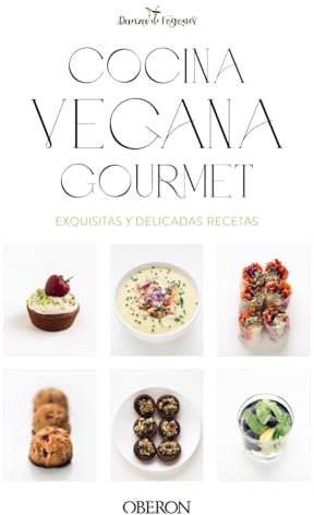 Cocina vegana gourmet: Nueva edición (Libros singulares)