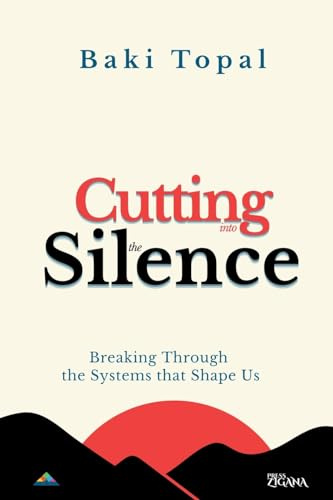 Cutting into the silence: Breaking through the systems that shape us