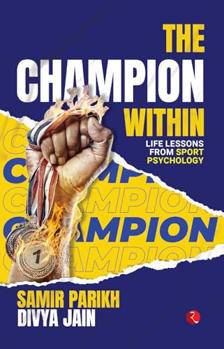 The Champion Within: Life Lessons from Sport Psychology