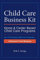 Child Care Business Kit: Home & Center Based Child Care Programs