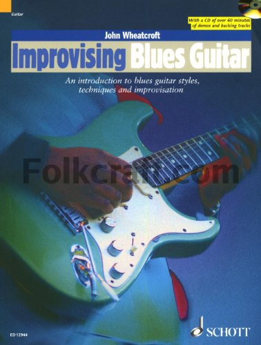Improvising Blues Guitar: An Introduction to Blues Guitar Styles, Techniques and Improvisation. Gitarre. Ausgabe mit CD. (Schott Pop-Styles)