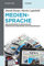Mediensprache: Eine Einführung in Sprache und Kommunikationsformen der Massenmedien (De Gruyter Studium, Band 4)