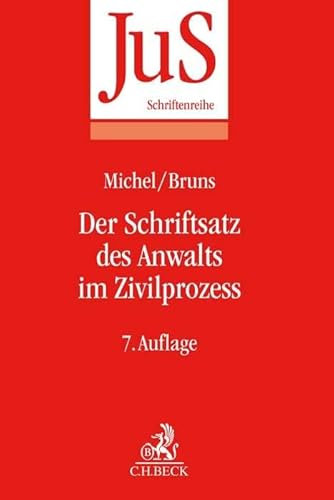 Der Schriftsatz des Anwalts im Zivilprozess (JuS-Schriftenreihe)