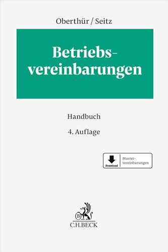 Betriebsvereinbarungen: Handbuch (Erfurter Reihe zum Arbeitsrecht: ERA)