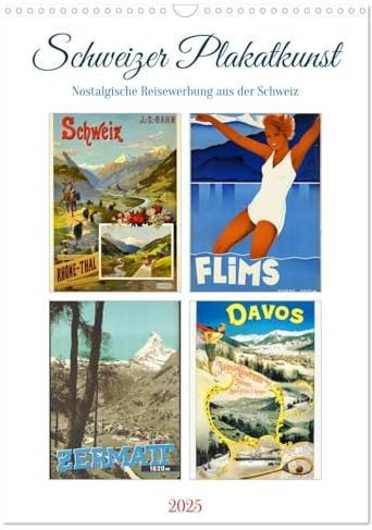 Schweizer Plakatkunst (Wandkalender 2025 DIN A3 hoch), CALVENDO Monatskalender: Nostalgische Reklame für die Schweiz (CALVENDO Orte)