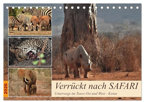 Verrückt nach SAFARI Unterwegs im Tsavo Ost und West Kenia (Tischkalender 2026 DIN A5 quer), CALVENDO Monatskalender: Wolltest Du schon immer ein ... der freien Wildbahn erleben? (CALVENDO Tiere)