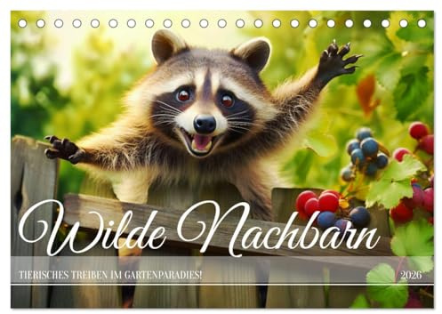 Wilde Nachbarn - Tierisches Treiben im Gartenparadies! (Tischkalender 2026 DIN A5 quer), CALVENDO Monatskalender: Spaß im Grünen - Tiere auf Tour im Garten! (CALVENDO Tiere)