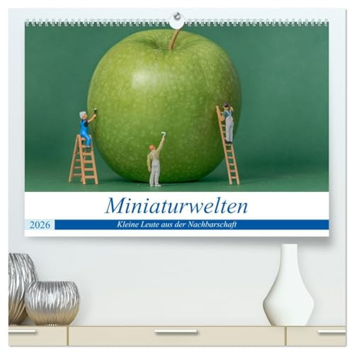 Miniaturwelten - Kleine Leute aus der Nachbarschaft (hochwertiger Premium Wandkalender 2026 DIN A2 quer), Kunstdruck in Hochglanz: Bilder von kleinen Leuten bei der täglichen Arbeit (CALVENDO Kunst)
