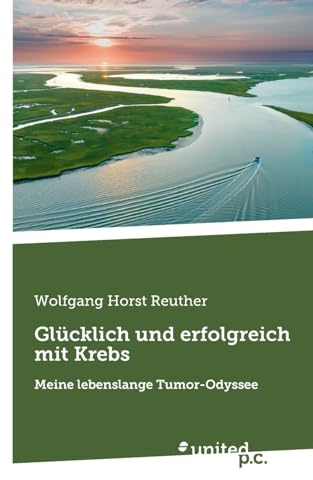 Glücklich und erfolgreich mit Krebs: Meine lebenslange Tumor-Odyssee