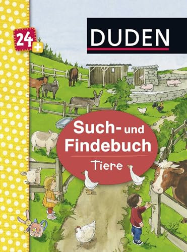 Duden 24+: Such- und Findebuch: Tiere: kleines Wimmelbuch (DUDEN Pappbilderbücher 24+ Monate, Band 15)
