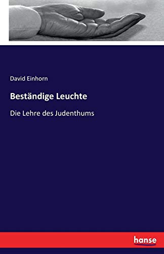Beständige Leuchte: Die Lehre des Judenthums