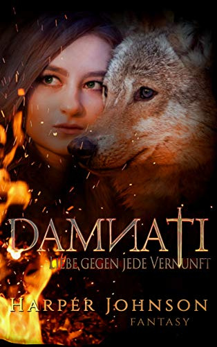 Damnati: Liebe gegen jede Vernunft