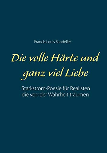 Die volle Härte und ganz viel Liebe: Starkstrom-Poesie für Realisten die von der Wahrheit träumen