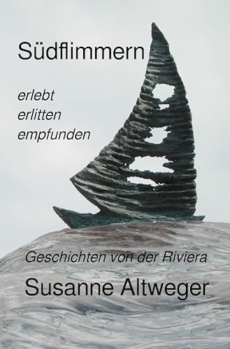 Südflimmern: Geschichten von der Riviera