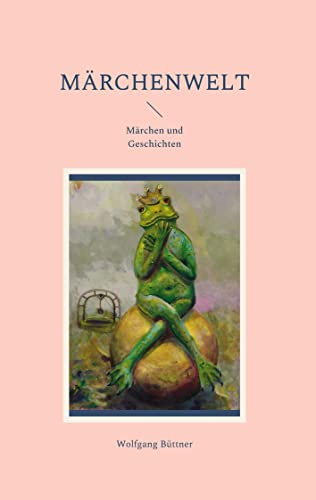Märchenwelt: Märchen und Geschichten