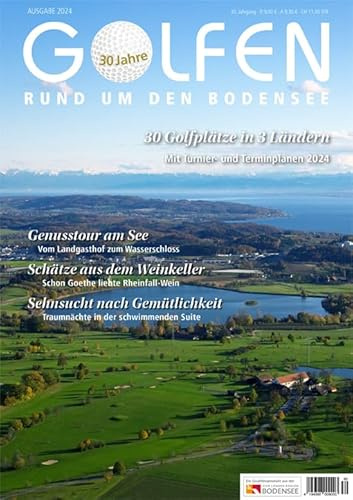 Golfen rund um den Bodensee 2024: 30 Golfplätze in 3 Ländern