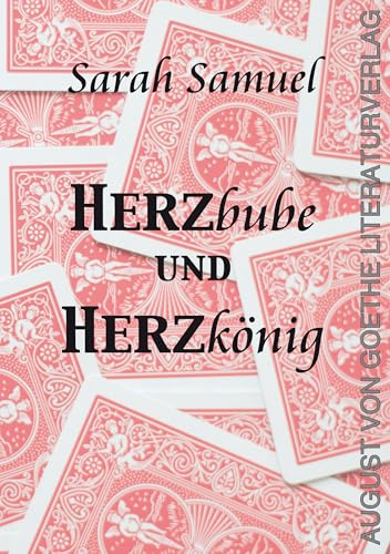Herzbube und Herzkönig: Eine Schelmengeschichte in zwölf Kapiteln