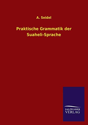 Praktische Grammatik der Suaheli-Sprache