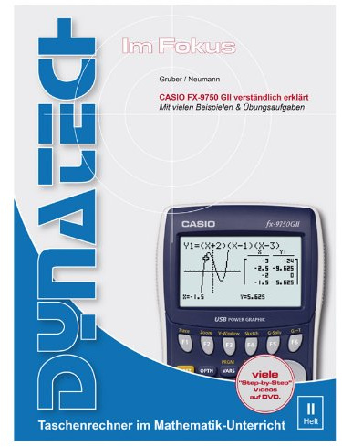 Arbeitsbuch Im Fokus: Casio FX-9750GII - Das Buch zum Rechner und zum Erfolg, ergänzendes Arbeitsbuch mit hilfreichen Beispielen und Erklärungen
