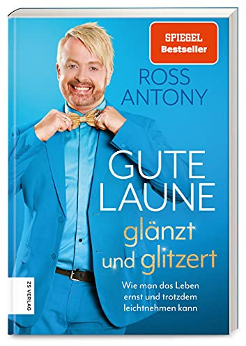 Gute Laune glänzt und glitzert: Wie man das Leben ernst und trotzdem leichtnehmen kann