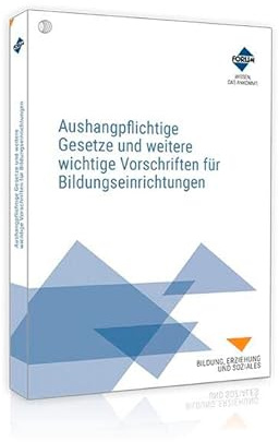 Aushangpflichtige Gesetze und weitere wichtige Vorschriften für Bildungseinrichtungen