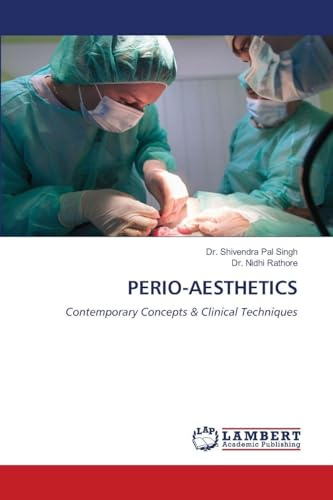 PERIO-AESTHETICS: Contemporary Concepts & Clinical Techniques