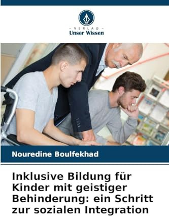 Inklusive Bildung für Kinder mit geistiger Behinderung: ein Schritt zur sozialen Integration