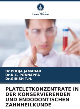 PLATELETKONZENTRATE IN DER KONSERVIERENDEN UND ENDODONTISCHEN ZAHNHEILKUNDE