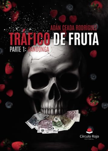 Tráfico de fruta parte 1: Candonga: Parte 1. Candonga