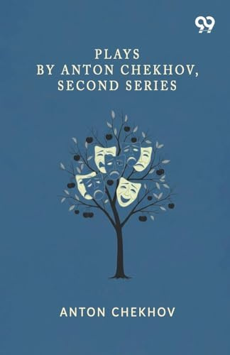 Plays By Anton Chekhov, Second Series