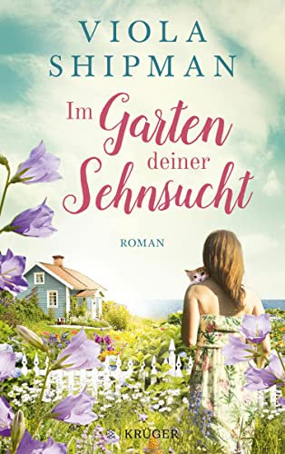 Im Garten deiner Sehnsucht: Roman