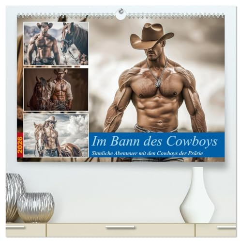 Im Bann des Cowboys (hochwertiger Premium Wandkalender 2026 DIN A2 quer), Kunstdruck in Hochglanz: Mit seinem vertrauten Stetson-Hut, staubigen ... Weiten der Prärie. (CALVENDO Wissenschaft)