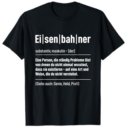 Eisenbahn Spruch Modelleisenbahn Zug Eisenbahner Definition T-Shirt