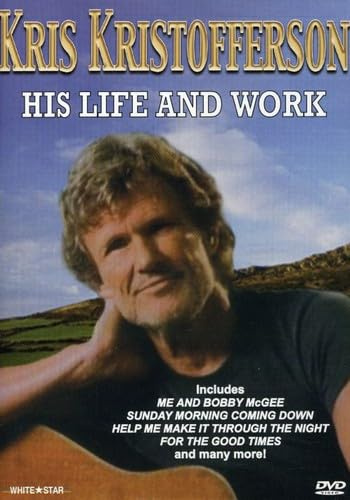 Kris Kristofferson - His Life and Work