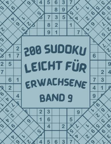 200+ Sudoku Leicht für Erwachsene: Sudoku Heft mit 200 sehr leichten Rätseln in großer Schrift - mit Lösungen