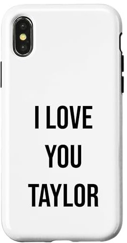 iPhone X/XS I Love You Taylor Case