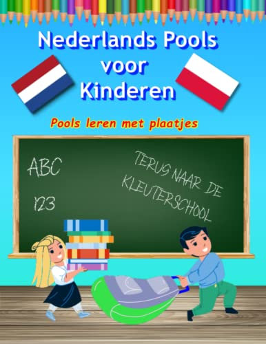 Beeldwoordenboek Nederlands Pools voor Kinderen: Vreemde Taal voor Kleuters Woordenboek Eerste Woordjes in het Pools (Fremdsprache)